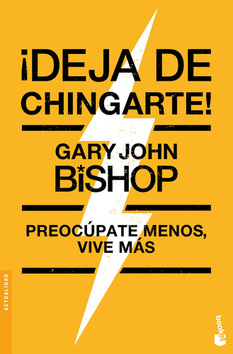 Libro Deja De Chingarte - Gary John Bishop