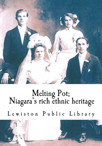 Libro: En Ingles Melting Pot Niagaras Rich Ethnic Heritage