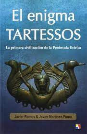 El Enigma De Tartesos   La Primera Civilizacion De La Pe...