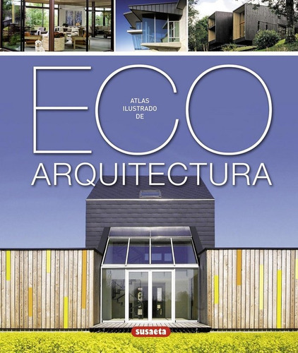 Eco Arquitectura, De Paredes Benítez, Cristina. Editorial Susaeta, Tapa Dura En Español