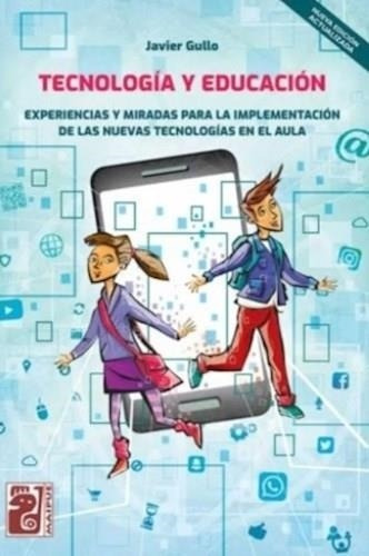 Tecnología Y Educación - 2020 - 2 Ed.- Javier Gullo Maipue