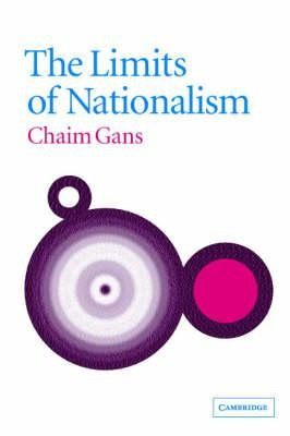 The Limits Of Nationalism - Chaim Gans