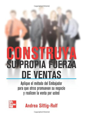 Libro Construya Su Propia Fuerza De Ventas De Andrea Sittig-