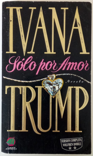 Sólo Por Amor Ivana Trump Libro Ed. Express