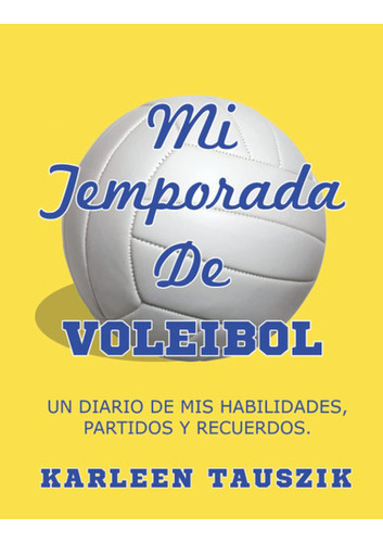 Mi Temporada De Voleibol: Un Diario De Mis Habilidades, Pa 