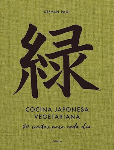 Libro: Cocina Japonesa Vegetariana: 80 Recetas Para Cada Día