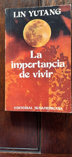  La Importancia De Vivir Lin Yutang * Editorial Sudamericana