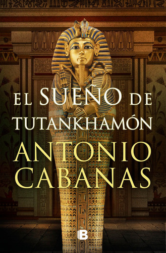 Libro El Sueã¿o De Tutankhamon - Cabanas, Antonio