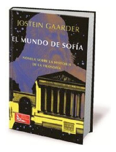 El Mundo De Sofía: Vela Sobre La Historia De La Filosofía, De Jostei, Gaarder., Vol. 1. Editorial Patria, Tapa Blanda, Edición 1 En Español