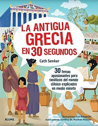 Libro Libro 30 Segundos - La Antigua Grecia, De Cath Senker. Editorial Blume, Tapa Blanda En Español, 2021