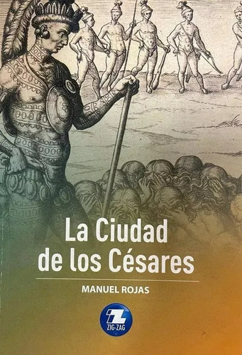 Libro La Ciudad De Los Cesares - Ediciones Zig Zag