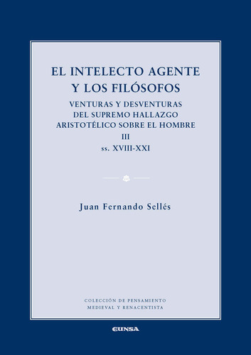 Libro El Intelecto Agente Y Los Filãsofos Iii - Selles D...