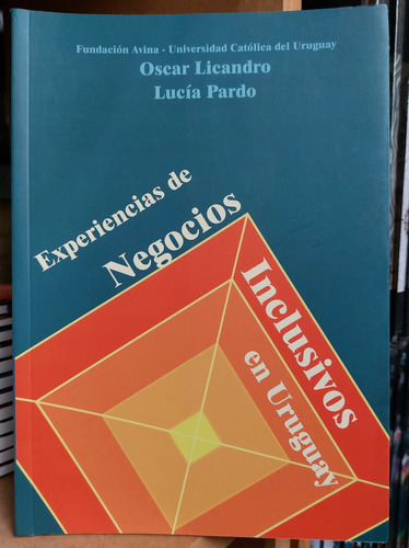 Experiencias De Negocios Inclusivos En Uruguay-licandro(ltc)