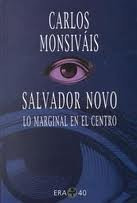 Libro Salvador Novo Lo Marginal En El Centro De Carlos Monsi