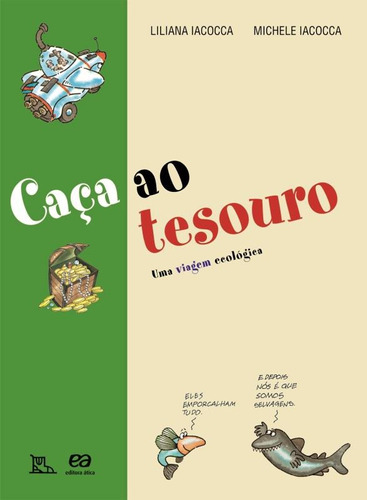 Caça ao tesouro: Uma viagem ecológica, de Iacocca, Lilian. Série Pé no Chão Editora Somos Sistema de Ensino em português, 2010