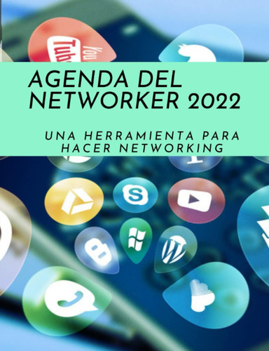 Libro: Agenda Del Networker 2022: Una Herramienta Hacer