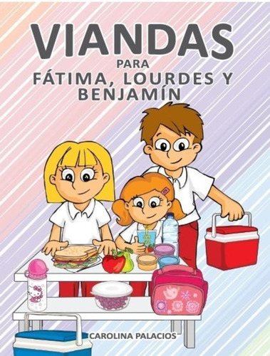 Libro Viandas Para Fatima Lourdes Y Benjamin