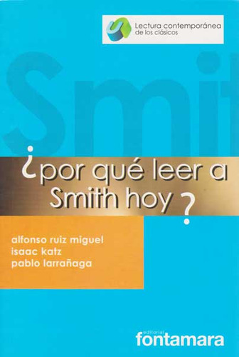 Por Qué Leer A Smith Hoy?, De Alfonso Ruiz- Isaac Katz- Pablo Larrañaga. Campus Editorial S.a.s, Tapa Blanda, Edición 2011 En Español