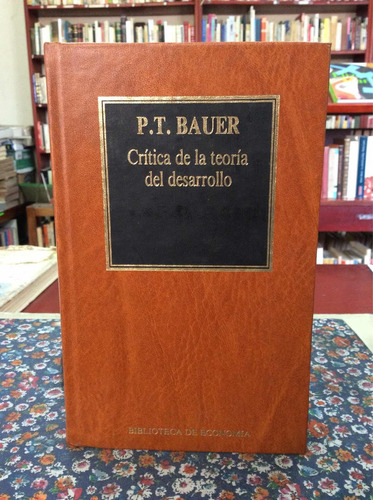 Crítica De La Teoría Del Desarrollo - Bauer -  Economía 