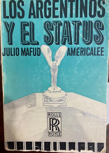 Los Argentinos Y El Status Julio Mafud. Belgrano