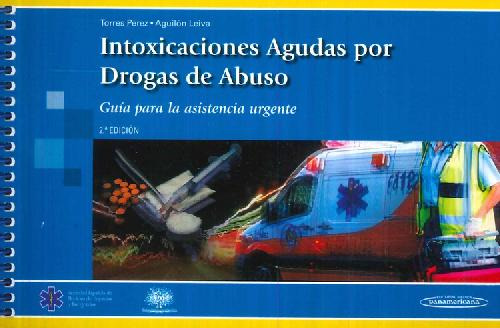 Libro Intoxicaciones Agudas Por Drogas De Abuso De Antonio M