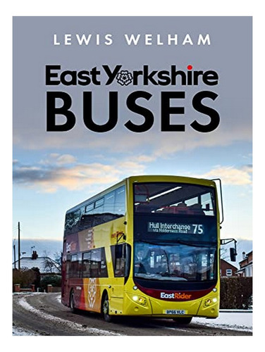 East Yorkshire Buses - Lewis Welham. Eb17