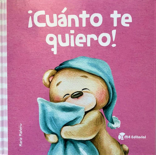 Cuánto Te Quiero! - Los Editores De M4