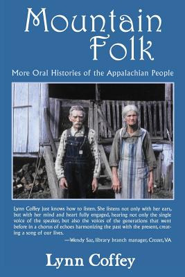 Libro Mountain Folk: More Oral Histories Of The Appalachi...