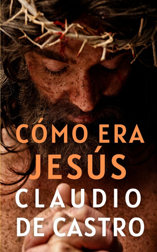 Libro Cómo Era Jesús, El Hijo De Dios. Ven Y Lo Verás (ju