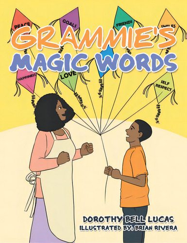 Grammie's Magic Words, De Lucas, Dorothy Bell. Editorial Xlibris Us, Tapa Blanda En Inglés