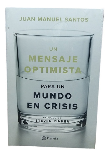 Un Mensaje Optimista Para Un Mundo En Crisis (original)