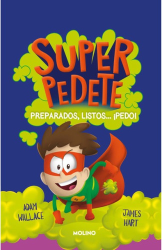 Libro Superpedete 2. Preparados, Listos, Pedo ! - A. Wallace