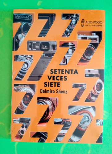 Setenta Veces Siete - Dalmiro Sáenz