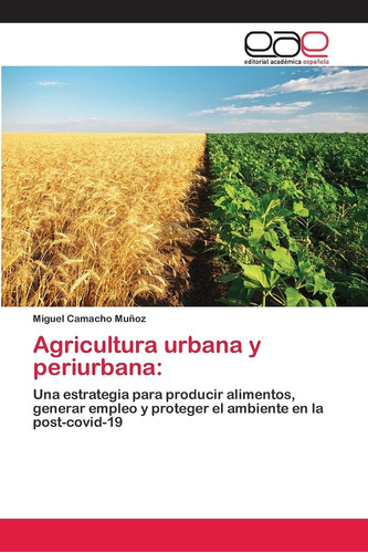 Libro Agricultura Urbana Y Periurbana:: Una Estrategia  Lcm5