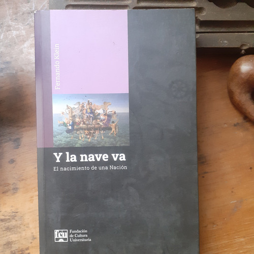 Y La Nave Va - El Nacimiento De Una Nación / Fernando Klein