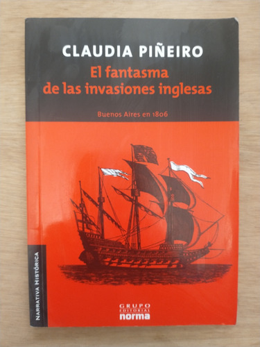 El Fantasma De Las Invasiones Inglesas - Claudia Piñeiro