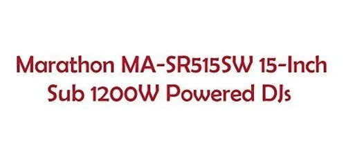Dj Maratón Ma-sr515sw 15 Pulgadas Sub 1200w Desarrollado