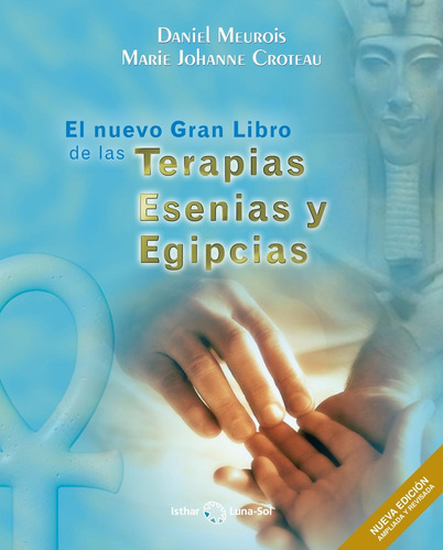 Libro: El Nuevo Gran Libro De Las Terapias Esenias Y Egipcia