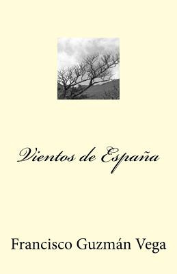 Libro Vientos De Espaã±a - Vega, Francisco Guzman