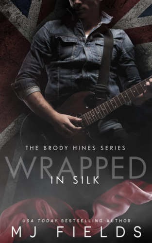 Libro: Wrapped In Silk: A Second Chance Romance (the Brody H