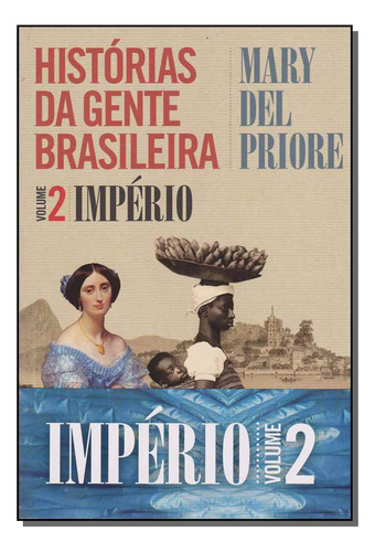 Libro Historias Da Gente Brasileira Volume 2 Imperio De Prio