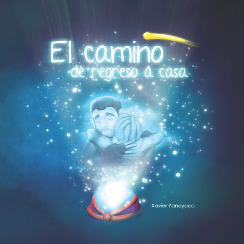 Libro: El Camino Regreso A Casa: Buscando A Papá (spanish