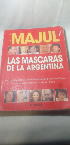 Antiguo Libro De Las Máscaras De La Argentina De Luis Majul