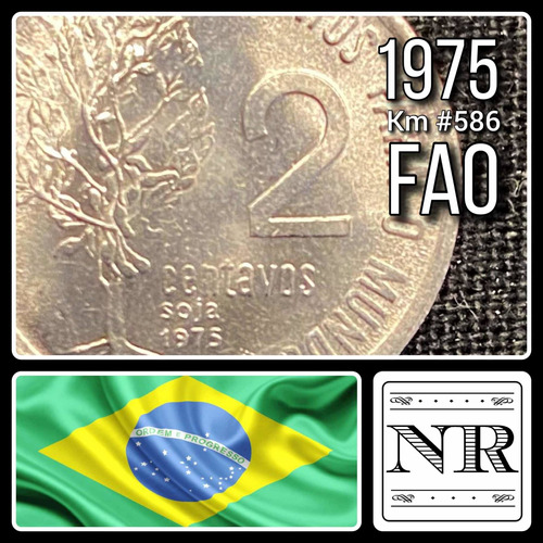 Brasil - 2 Centavos - 1975 - Km #586 - Soja - Fao