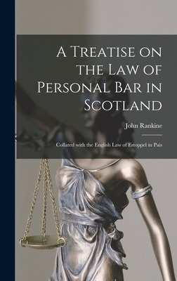 Libro A Treatise On The Law Of Personal Bar In Scotland: ...