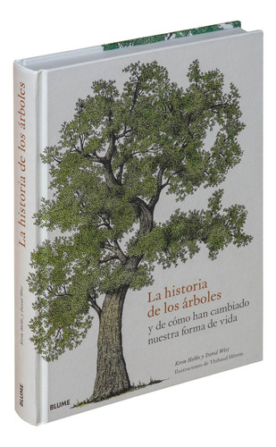 La Historia De Los Árboles Y De Cómo Han Cambiado La Vida