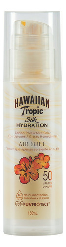 Protector solar  Hawaiian Tropic  Silk Hydration Air Soft 50FPS  en loción 150mL