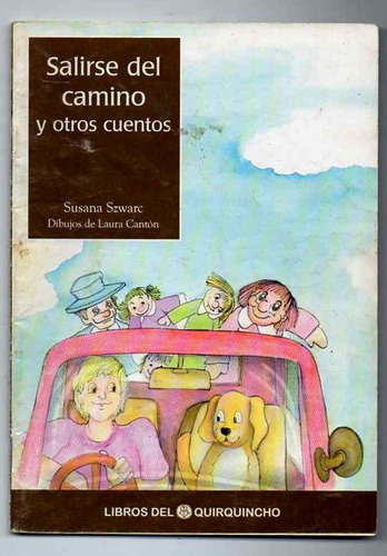 Salirse Del Camino Y Otros Cuentos - Susana Szwarc