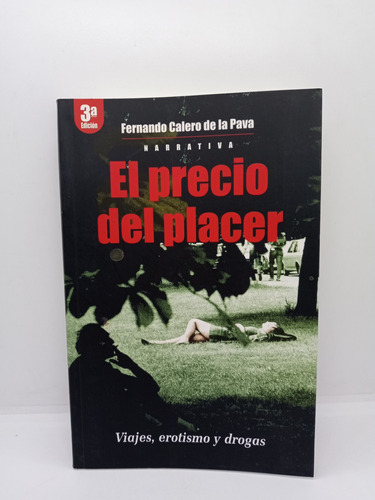 El Precio Del Placer - Fernando Calero De La Pava - Firmado 