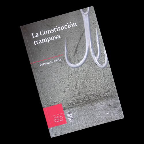 ¬¬ Libro La Constitución Tramposa / Fernando Atria Zp